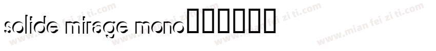 solide mirage mono字体转换